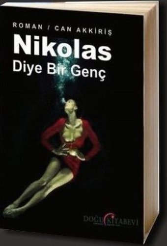 Nikolas Diye Bir Genç Can Akkiriş Doğu Kitabevi