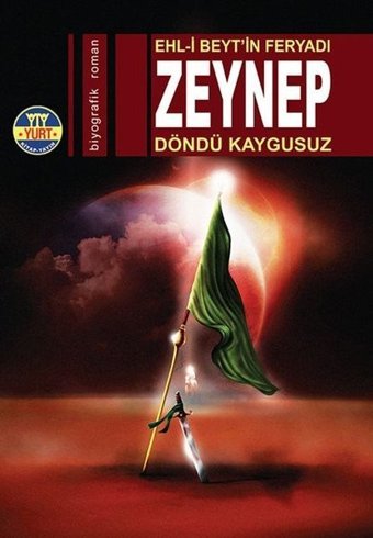 Ehl-i Beytin Feryadı: Zeynep Döndü Kaygusuz Yurt Kitap Yayın
