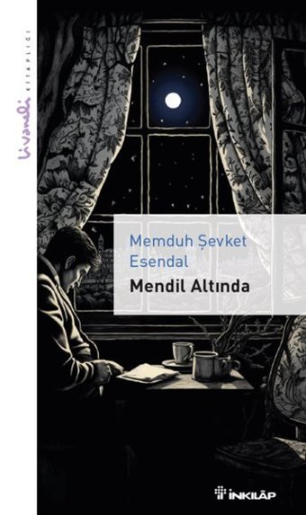 Mendil Altında - Livaneli Kitaplığı Memduh Şevket Esendal İnkılap Kitabevi