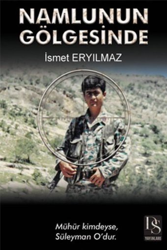 Namlunun Gölgesinde İsmet Eryılmaz DS Yayınları