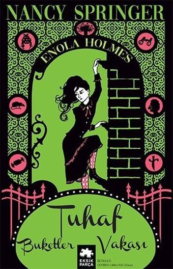 Tuhaf Buketler Vakası - Enola Holmes Gizemi Nancy Springer Eksik Parça Yayınları