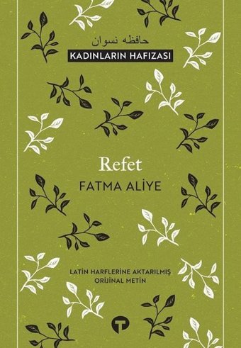 Refet-Kadınların Hafızası Fatma Aliye Turkuvaz Kitap