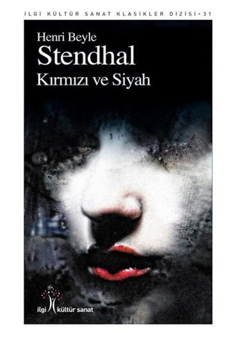 Kırmızı ve Siyah Henri Beyle Stendhal İlgi Kültür Sanat Yayınları