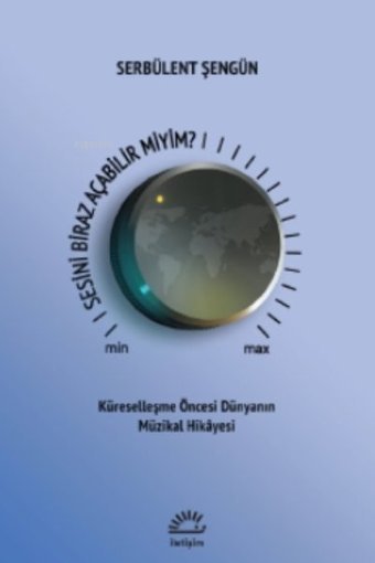 Sesini Biraz Açabilir miyim? Serbülent Şengün İletişim Yayınları