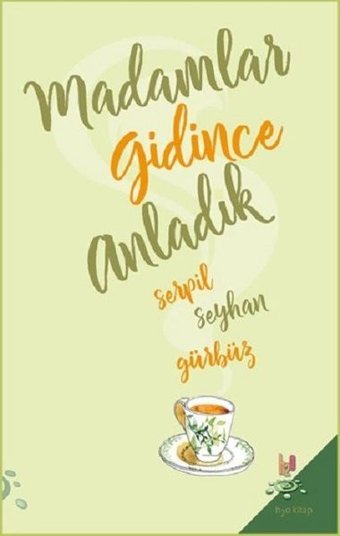 Madamlar Gidince Anladık Serpil Seyhan Gürbüz h2o Kitap
