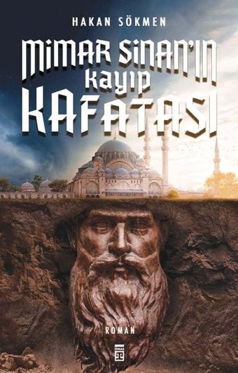 Mimar Sinan'ın Kayıp Kafatası Hakan Sökmen Timaş Yayınları