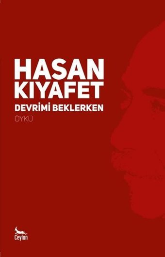 Devrimi Beklerken Hasan Kıyafet Ceylan Yayıncılık