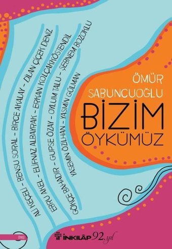 Bizim Öykümüz Ömür Sabuncuoğlu İnkılap Kitabevi