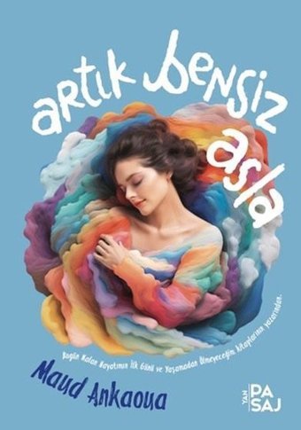 Artık Bensiz Asla Maud Ankaoua Yan Pasaj