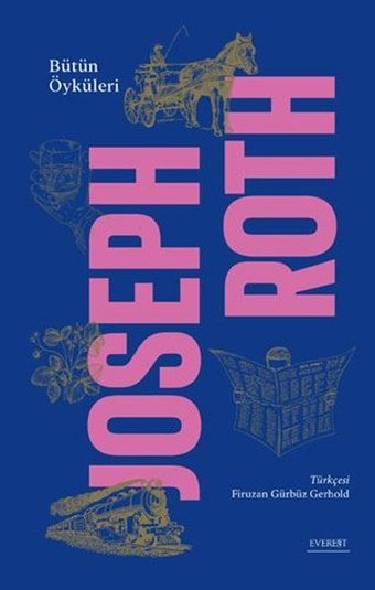 Joseph Roth - Bütün Öyküleri Joseph Roth Everest Yayınları