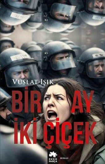 Bir Ay İki Çiçek Vuslat Işık Eksik Parça Yayınları