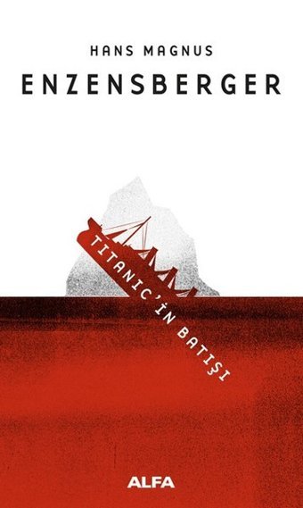 Titanic'in Batışı Hans Magnus Enzensberger Alfa Yayıncılık