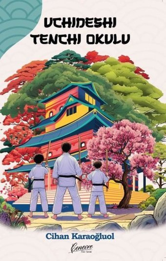 Uchideshi Tenchi Okulu Cihan Karaoğluol Cenevre Fikir Sanat