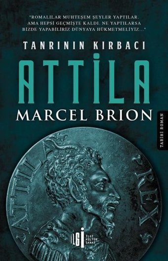 Tanrının Kırbacı Attila Marcel Brion İlgi Kültür Sanat Yayınları