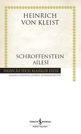 Schroffenstein Ailesi-Hasan Ali Yücel Klasikler Dizisi Heinrich Von Kleist İş Bankası Kültür Yayınları