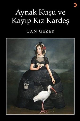 Aynak Kuşu ve Kayıp Kız Kardeş Can Gezer Cinius