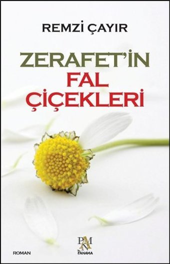 Zerafet'in Fal Çiçekleri Remzi Çayır Panama Yayıncılık