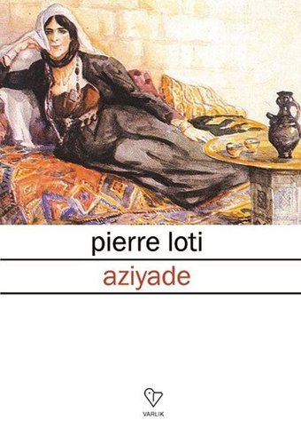 Aziyade Pierre Loti Varlık Yayınları