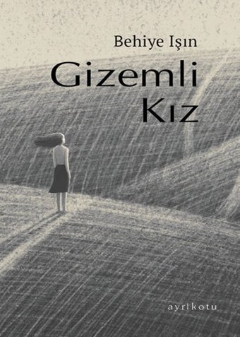 Gizemli Kız Behiye Işın Ayrıkotu Yayınları