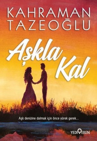 Aşkla Kal Kahraman Tazeoğlu Yediveren Yayınları