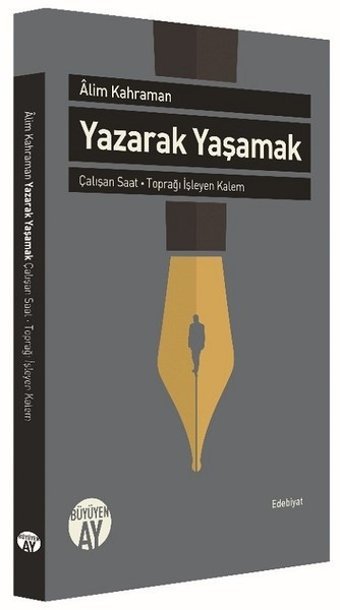 Yazarak Yaşamak Alim Kahraman Büyüyenay Yayınları