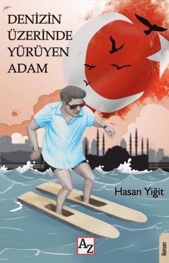 Denizin Üzerinde Yürüyen Adam Hasan Yiğit Az Kitap