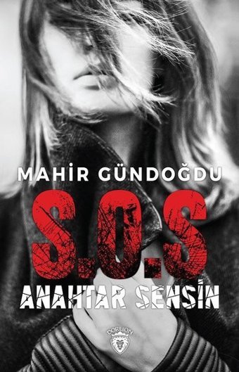 S.O.S-Anahtar Sensin Mahir Gündoğdu Dorlion Yayınevi