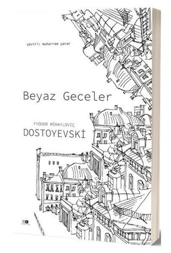 Beyaz Geceler Fyodor Mihayloviç Dostoyevski MK Mirhan Kitap