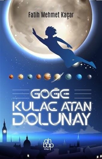 Göğe Kulaç Atan Dolunay Fatih Mehmet Kaçar Ahbap Kitap