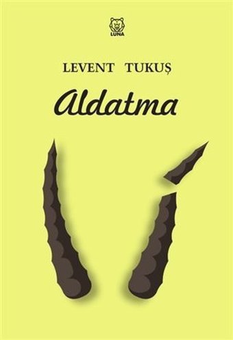 Aldatma Levent Tukuş Luna Yayınları