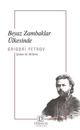 Beyaz Zambaklar Ülkesinde Grigory Petrov Dekalog Yayınları
