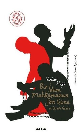 Bir İdam Mahkumunun Son Günü ve Claude Gueux Victor Hugo Alfa Yayıncılık
