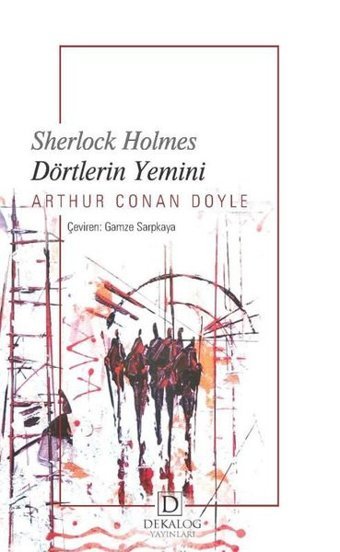 Sherlock Holmes - Dörtlerin Yemini Arthur Conan Doyle Dekalog Yayınları
