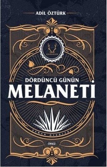Dördüncü Günün Melaneti Adil Öztürk Karakum