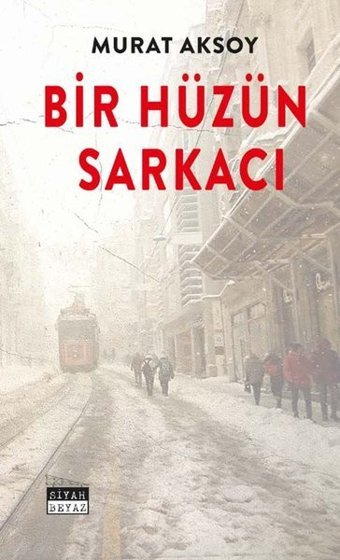 Bir Hüzün Sarkacı Murat Aksoylu Siyah Beyaz