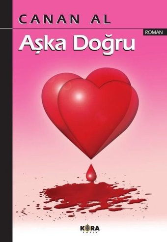 Aşka Doğru Canan Al Kora Yayın