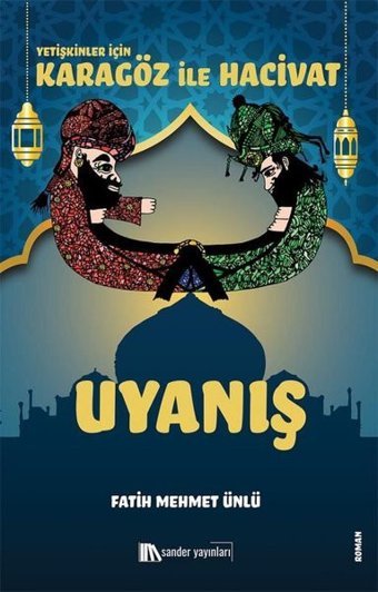 Yetişkinler İçin Karagöz İle Hacivat - Uyanış Fatih Mehmet Ünlü Sander Yayınları