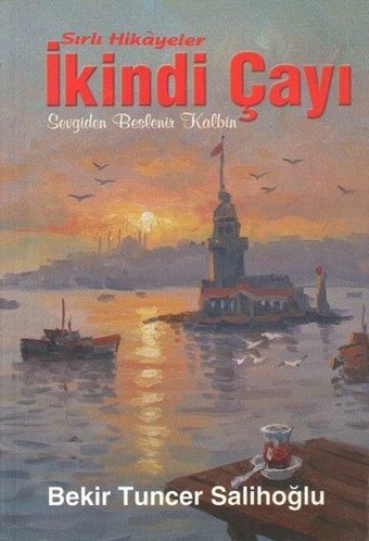 İkindi Çayı - Sırlı Hikayeler Bekir Tuncer Salihoğlu Reçete Yayınları