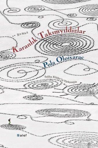 Karanlık Takımyıldızlar Pola Oloixarac Alef