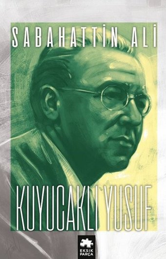Kuyucaklı Yusuf Sabahattin Ali Eksik Parça Yayınları