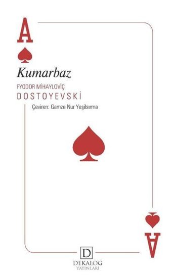 Kumarbaz Fyodor Mihayloviç Dostoyevski Dekalog Yayınları