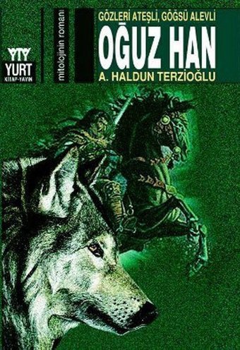 Oğuz Han A. Haldun Terzioğlu Yurt Kitap Yayın