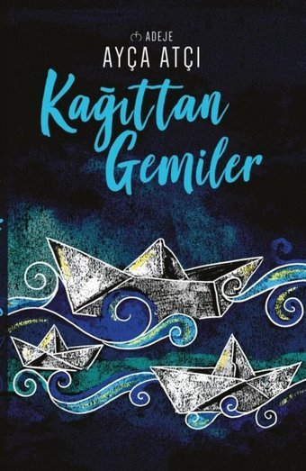 Kağıttan Gemiler Ayça Atçı Net Kitap