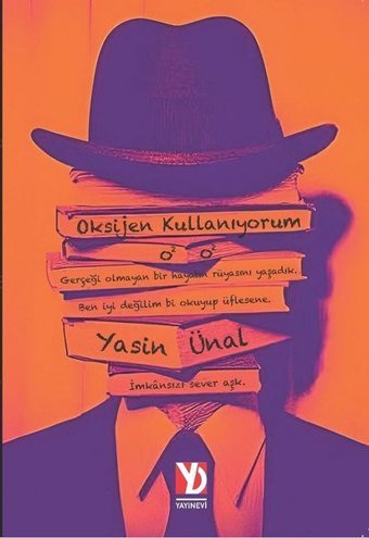 Oksijen Kullanıyorum Yasin Ünal Yazardan Direkt