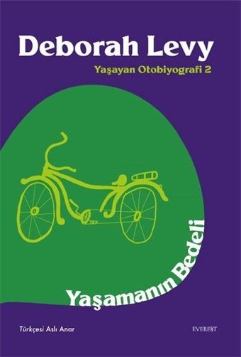 Yaşamanın Bedeli - Yaşayan Otobiyografi 2 Deborah Levy Everest Yayınları