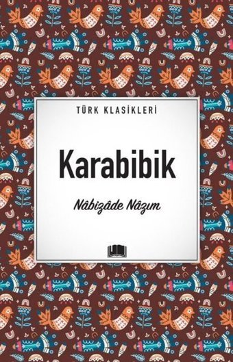 Karabibik - Türk Klasikleri Nabizade Nazım Ema Kitap