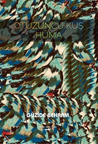 Otuzuncu Kuş Hüma Güzide Behram Sokak Kitapları Yayınları