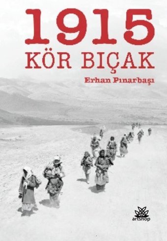 1915 Kör Bıçak Erhan Pınarbaşı Artshop Yayıncılık