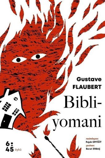 Bibliyomani Gustave Flaubert Altıkırkbeş Basın Yayın