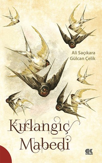 Kırlangıç Mabedi Gülcan Çelik, Ali Saçıkara Gençlik Kitabevi Yayınları
